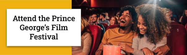 Attend the Prince George’s Film Festival