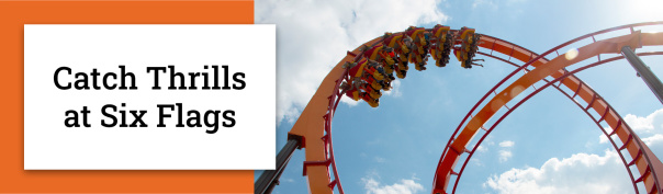 Catch Thrills During a Weekend at Six Flags