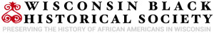 Wisconsin Black Historical Society and Museum