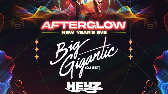AFTERGLOW: New Year's Eve with Big Gigantic (DJ Set) - Grand