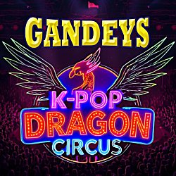 Gandeys K-Pop Dragon Circus Aintree