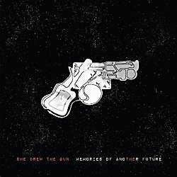 She Drew The Gun All Dayer