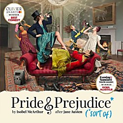 Pride and Prejudice* (*Sort Of)