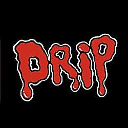 DRIP: The Show