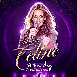 Celebrating Celine - The Ultimate Celine Dion Tribute Show