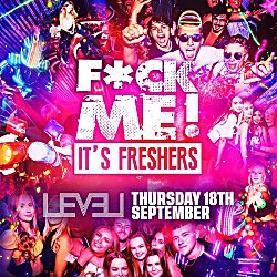 F*Ck Me It's Freshers