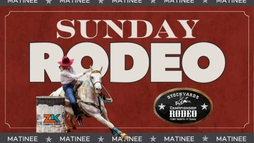 Stockyards Championship Rodeo 3/8 Matinee