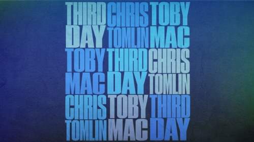 THIRD DAY, CHRIS TOMLIN, TOBYMAC