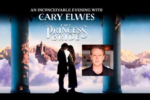 The Princess Bride: An Inconceivable Evening with Cary Elwes