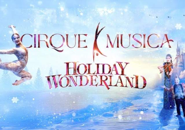 Cirque Musica Holiday Wonderland