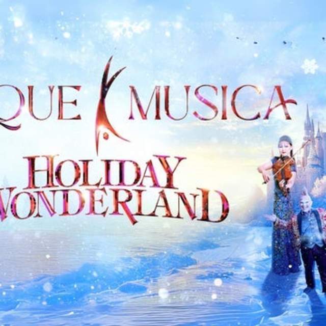 Cirque Musica Holiday Wonderland
