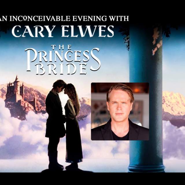 The Princess Bride: An Inconceivable Evening with Cary Elwes