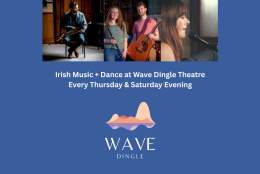 Irish Music + Dance at Wave Dingle Theatre