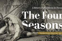 Library & Archives In Focus: The Four Seasons