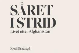 Såret i strid. Livet etter Afghanistan