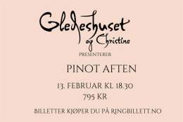 Pinot Aften på Gledeshuset