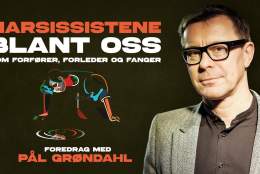 Narsissistene blant oss – foredrag med Pål Grøndahl
