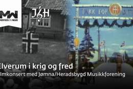 Elverum i krig og fred - filmkonsert med Jømna/Heradsbygd Musikkforening