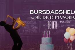 Bursdagshelg på Se Det! Pianobar