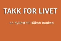 Teater Innlandet: Takk for livet - en hyllest til Håkon Banken