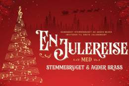 En Julereise med Stemmebruget og Agder Brass