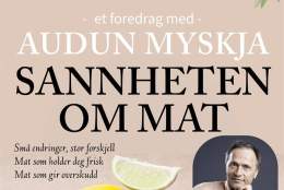 Sannheten om mat - et foredrag ved Audun Myskja