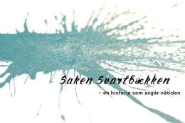 Saken Svartbækken - en historie som angår nåtiden