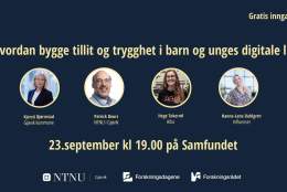 Debatt: Hvordan bygge tillitt og trygghet i barn og unges digitale liv?