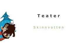 Teater: Skinnvotten