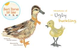 Short Stories Tall Tales - Adventures of An Ugly Duckling |The Horton Arts Centre
