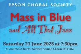 Epsom Choral Society – Mass in Blue and All That Jazz