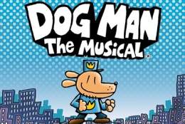 Dog Man The Musical | Yvonne Arnaud Theatre