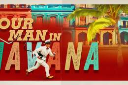 Our Man in Havana | Yvonne Arnaud Theatre