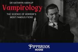 Vampirology: The Science of Horror's Most Famous Fiend | Pippbrook House