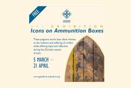 Art Exhibition: Icons on Ammunition Boxes | Guildford Cathedral