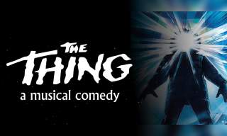 The Thing: The Musical Comedy