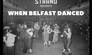 The Strand - When Belfast Danced