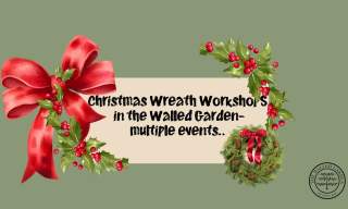 Christmas Wreath Workshops in the Walled Garden, Helen's Bay