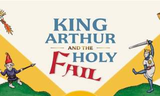 King Arthur and the Holy Fail