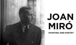 Joan Miró: Painting and Poetry