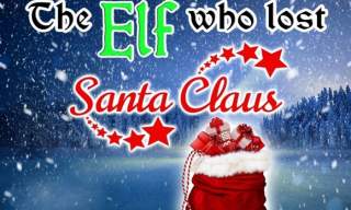 The Elf Who Lost Santa Claus