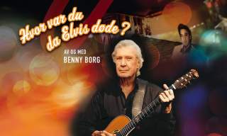 Hvor var du da Elvis døde? av og med Benny Borg