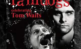 Raindogs celebrating Tom Waits