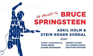 En hyllest til Bruce Springsteen med Askil Holm og Stein Roger Sordal med Band 2026