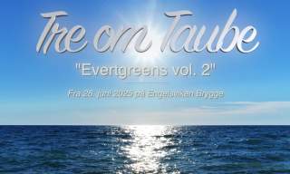 Tre om Taube - Evertgreens – vol. II