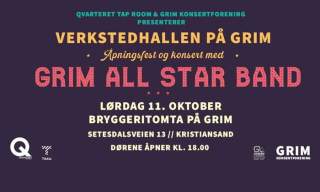 Verkstedhallen på Grim - Åpningsfest og konsert med Grim All Star Band Verkstedhallen på Grim - Åpningsfest og konsert med Grim All Star Band