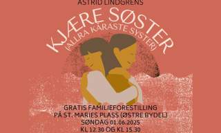 Kjære søster - Gratis familieforestilling