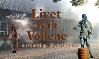 Livet bak vollene - En vandring i byens historie