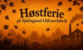 Høstferie på Sjølingstad Uldvarefabrik: Ullmonsteret på museumsfabrikken!