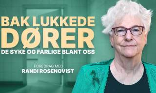 Bak lukkede dører, de syke og farlige blant oss
